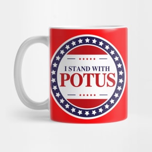 i stand with POTUS badge Mug